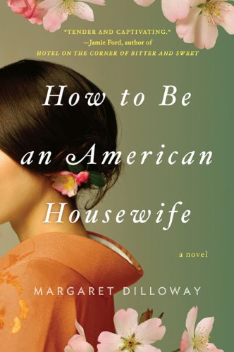 How To Be An American Housewife Dilloway Margaret 9780399156373 Amazon Com Books