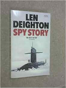 Spy Story Len Deighton 9780586041420 Amazon Com Books