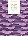 2019 Weekly Planner Narwhal: Dated With To Do Notes And Inspirational Quotes - Purple Narwhals Sea Unicorn (Cute & Adorable Calendar Diary Book) by 