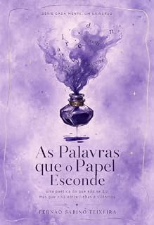 Livro As palavras que o papel esconde: Disgrafia, disortografia e a escrita que precisa ser ouvida (Cada mente, um universo - Compreendendo e valorizando as diferentes formas de aprender Livro 4)