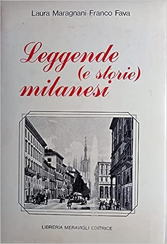 Amazon.it: Leggende e storie milanesi - Maragnani, Laura, Fava, Franco -  Libri