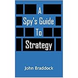 A Spy's Guide to Strategy (Kindle Single)