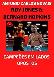 Livro ROY JONES E BERNARD HOPKINS: CAMPEÕES EM LADOS OPOSTOS