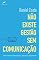 Livro Não existe gestão sem comunicação