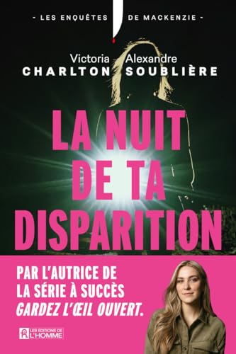Les enquêtes de MacKenzie: La nuit de ta disparition