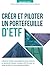 Créer et piloter un Portefeuille d'ETF (French Edition) by Edouard Petit, Mourtaza Asad-Syed