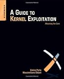 A Guide to Kernel Exploitation: Attacking the Core cover