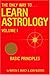 The Only Way to Learn Astrology, Vol. 1 by 