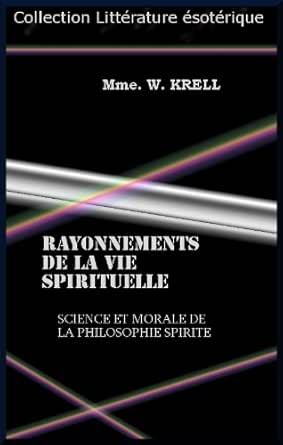 Amazon Com Br Ebooks Kindle Rayonnements De La Vie Spirituelle Science Et Morale De La Philosophie Spirite Communication Des Esprits Obtenues Par Mme W Krell French Edition Krell W Amazon Com Br Ebooks Kindle Rayonnements De La Vie Spirituelle Science Et Morale De La Philosophie Spirite Communication Des Esprits Obtenues Par Mme W Krell French Edition Krell W