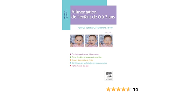 Alimentation De L Enfant De 0 A 3 Ans Pediatrie Au Quotidien Tounian Patrick Sarrio Francoise Amazon Com Books Alimentation De L Enfant De 0 A 3 Ans Pediatrie Au Quotidien Tounian Patrick Sarrio Francoise Amazon Com Books