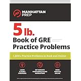 5 lb. Book of GRE Practice Problems: 1,800+ Practice Problems in Book and Online (Manhattan Prep 5 lb)