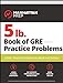 5 lb. Book of GRE Practice Problems: 1,800+ Practice Problems in Book and Online (Manhattan Prep 5 l by 