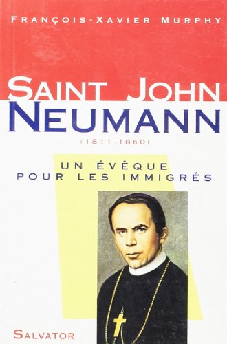 Saint John Neumann, un évêque pour les immigrés