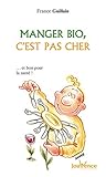 Manger bio, c'est pas cher by 