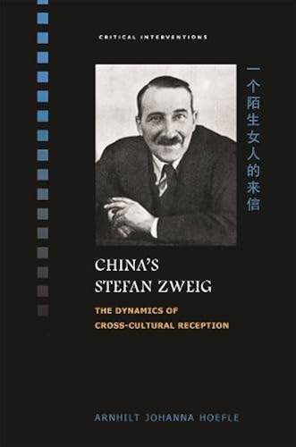 Download China's Stefan Zweig: The Dynamics of Cross-Cultural Reception PDF