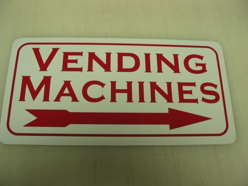 VENDING MACHINES with RIGHT Arrow Metal Sign