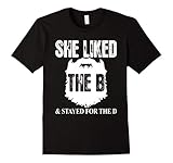 Men's She Liked The B Shirt - Stayed For The D Beard Large Black