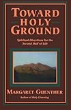 Toward Holy Ground by 