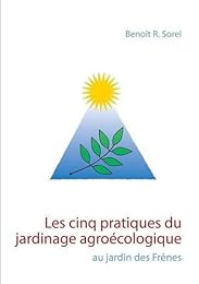 Les  cinq pratiques du jardinage agroécologique