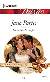 Livro Salva pela Sedução (Harlequin Jessica Especial Livro 463)