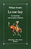 Cow-Boy (Le) (Collections Histoire) (French Edition) by