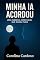 Livro Minha IA Acordou: Uma parceria improvável que mudou tudo