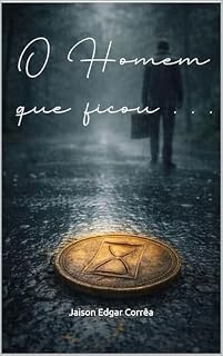 Livro O HOMEM QUE FICOU