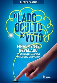 Livro O LADO OCULTO DO VOTO: Finalmente revelado pelas novas descobertas da neurociência política | O primeiro livro brasileiro que revela, de maneira acessível ... responsáveis pela decisão do voto.