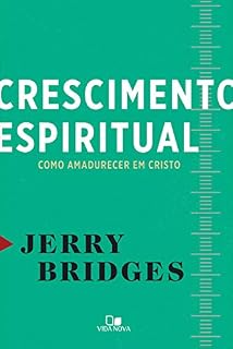 Livro Crescimento espiritual: Como amadurecer em Cristo