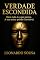 Livro Verdade Escondida : Nem tudo é o que parece. Sua maior prisão é invisível.
