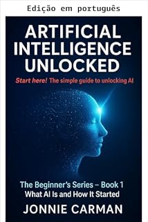 Livro Inteligência artificial desvendada - Um guia para iniciantes - Livro 1