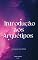 Livro Introdução aos Arquétipos - Desvendando o Poder da Mente (A Força dos Arquétipos Livro 1)