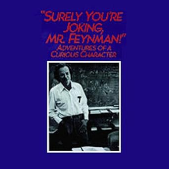 Surely You're Joking Mr. Feynman