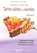 Le petit livre des tartes salées et sucrées by 