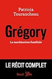 Grégory - La machination familiale (Documents (H.C)) (French Edition) by