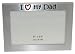 I Love My Dad ' - Expressions Photo Picture Frame Gift - 5 x 3.5 " - Brushed Aluminium Satin Silver Color