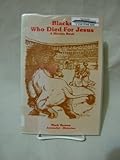 Blacks Who Died for Jesus, Hyman, Mark, 1555231365