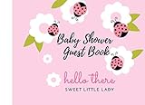 Baby Shower Guest Book- Hello There Sweet Little Lady: Lady Bug Baby Shower Guest Book by Petite Publishing