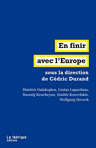En finir avec l?Europe by Cédric Durand, Collectif, Dimitris Dalakoglou
