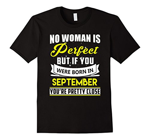 Men's If you were born in september you're pretty close T-shirt XL Black