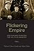 Flickering Empire: How Chicago Invented the U.S. Film Industry by 