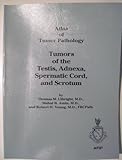 Tumors of the Peripheral Nervous System, Ulbright, Thomas M. and Amin, Mahul B., 1881041468