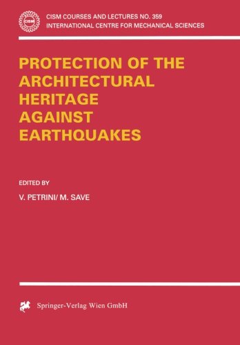 Protection of the Architectural Heritage Against Earthquakes (CISM International Centre for Mechanical Sciences)