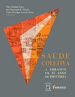 Livro Saúde coletiva: a Abrasco em 35 anos de história