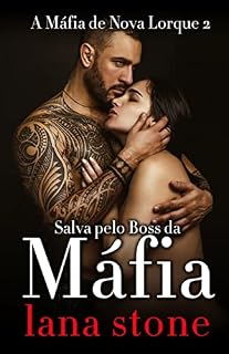 Livro Salva Pelo Boss Da Máfia (A Máfia de Nova Lorque Livro 2)