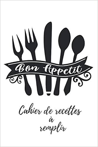 Bon Appetit Cahier De Recettes 0 Pages Concues Avec Amour Pour Vos Recettes Et Notes Parfait Pour Les Mamans Soeurs Epouses Et Grand Meres Editions Foods Amazon Es Libros