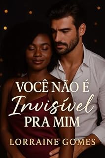 Livro Você Não É Invisível Pra Mim