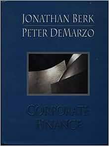 Amazon.com: Corporate Finance (9780321518576): Jonathan Berk, Peter
