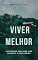 Livro Viver Melhor: Estratégias para uma Vida Saudável e Equilibrada