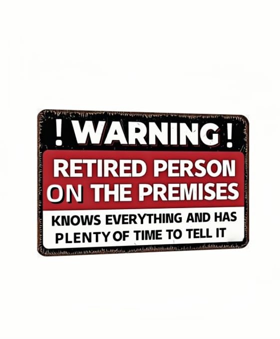 Carastora Funny Retirement Sign – 8x12 Inch Tin Sign with Humorous Message – Perfect for Patio, Yard, Office, or Party – Vintage Wall Decor for Retired Men, Women, Dad, or Friends